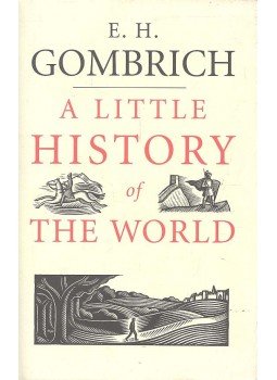 Gombrich. E.H. - A Little History of the World Gombrich. E.H. - A Little History of the World, null 2005 antikvár könyv