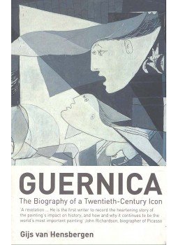 HENSBERGEN, GIJS VAN - Guernica - The Biography of a Twentieth-Century Icon, null 2005 antikvár könyv