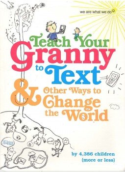 TAYLOR, TANIS - Teach Your Granny to Text and Other Ways to Change the World, null 2008 antikvár könyv