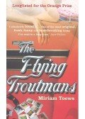 TOEWS, MIRIAM - The Flying Troutmans
