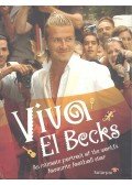 COUZENS, GERARD - Viva El Becks - An Intimate Portrait of the World's Favourite Football Star