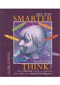 GORDON, CLAIRE - Are You Smarter Than You Think? - Over 150 Tests To Help You Discover and Exploit Your Natural Intelligence
