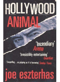 Eszterhas, Joe - Hollywood Animal Eszterhas, Joe - Hollywood Animal, London 2005 antikvár könyv