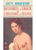 Breton, Guy - Histoires d'Amour de L'Histoire de France - Tome 10