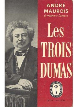 André Maurois - Les Trois Dumas André Maurois - Les Trois Dumas, null 1957 antikvár könyv