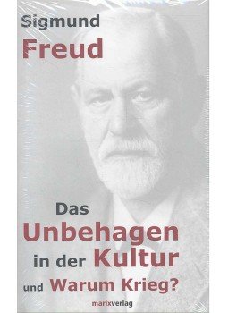 Sigmund Freud - Das Unbehagen in der Kultur und Warum Krieg? Sigmund Freud - Das Unbehagen in der Kultur und Warum Krieg?, null 2010 antikvár könyv
