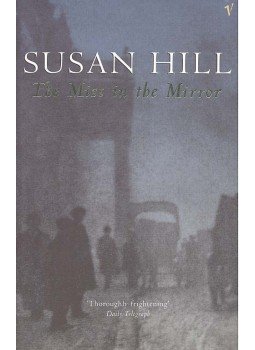 Hill, Susan - The Mist in the Mirror Hill, Susan - The Mist in the Mirror, null 1999 antikvár könyv