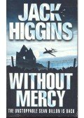 Jack Higgins - Without Mercy