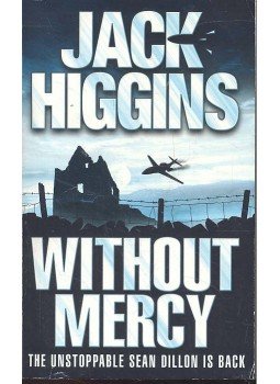 Jack Higgins - Without Mercy Jack Higgins - Without Mercy, null 2005 antikvár könyv