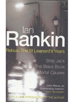 Rankin, Ian - REBUS: The St Leonard's Years: Strip Jack, The Black Book, Mortal Causes, null 2001 antikvár könyv
