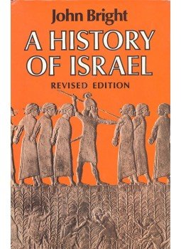 Bright, John - A History of Israel - Revised Edition Bright, John - A History of Israel - Revised Edition, null 1972 antikvár könyv