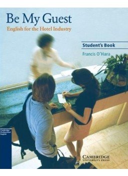 O'HARA, FRANCIS - Be My Guest - Student's Book - English for the Hotel Industry, null 2010 antikvár könyv