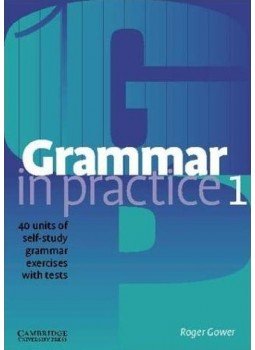 Gower, Roger - Grammar in Practice 1 - with answers Gower, Roger - Grammar in Practice 1 - with answers, null 2010 antikvár könyv