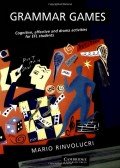 RINVOLUCRI, MARIO - Grammar Games: Cognitive, Affective and Drama Activities for EFL Students