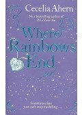 Cecelia Ahern - Where Rainbows End