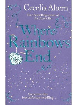 Cecelia Ahern - Where Rainbows End Cecelia Ahern - Where Rainbows End, null 2010 antikvár könyv