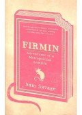 SAVAGE, SAM - Firmin - Adventures of a Metropolitan Lowlife