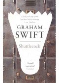 Swift, Graham - Shuttlecock
