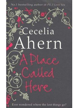Cecelia Ahern - A Place Called Here Cecelia Ahern - A Place Called Here, null 2010 antikvár könyv