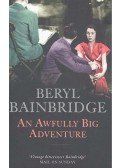 Bainbridge, Beryl - An Awfully Big Adventure