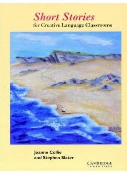 COLLIE, JOANNE - SLATER, STEPHEN - Short Stories: For Creative Language Classrooms COLLIE, JOANNE - SLATER, STEPHEN - Short Stories: For Creative Language Classrooms, null 2010 antikvár könyv