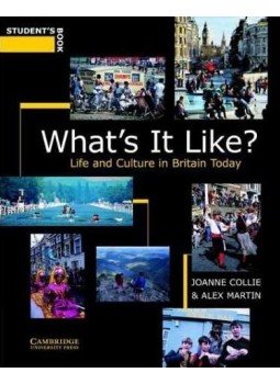 COLLIE, JOANNE - MARTIN, ALEX - What's It Like? Student's Book: Life and Culture in Britain Today COLLIE, JOANNE - MARTIN, ALEX - What's It Like? Student's Book: Life and Culture in Britain Today, null 2010 antikvár könyv