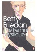 Betty Friedan - The Feminine Mystique