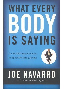NAVARRO, JOE - KARLINS, MARVIN - What Every Body Is Saying - An Ex-FBI Agent's Guide to Speed-Reading People, null 2008 antikvár könyv