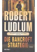 Robert Ludlum - Die Bancroft-Strategie