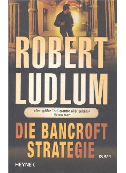Robert Ludlum - Die Bancroft-Strategie Robert Ludlum - Die Bancroft-Strategie, null 2006 antikvár könyv