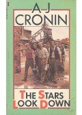 A. J. Cronin - The Stars Look Down