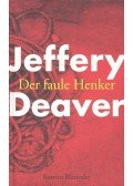 Jeffery Deaver - Der faule Henker