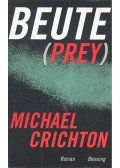 Michael Crichton - Beute