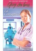 DES CARS, GUY - La Corruptrice