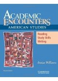 Jessica Williams - Academic Encounters: American Studies Student's Book: Reading, Study Skills, and Writing