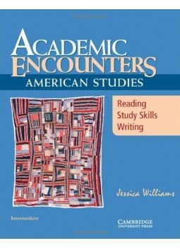 Jessica Williams - Academic Encounters: American Studies Student's Book: Reading, Study Skills, and Writing Jessica Williams - Academic Encounters: American Studies Student's Book: Reading, Study Skills, and Writing, null 2010 antikvár könyv