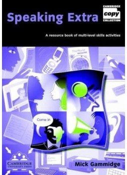 GAMMIDGE, MICK - Speaking Extra Book and Audio CD Pack: A Resource Book of Multi-level Skills Activities GAMMIDGE, MICK - Speaking Extra Book and Audio CD Pack: A Resource Book of Multi-level Skills Activities, null 2010 antikvár könyv