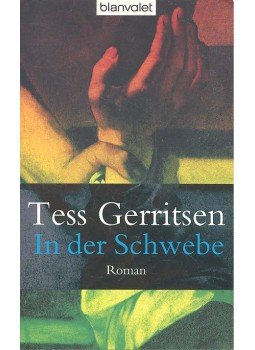 Tess Gerritsen - In der Schwebe Tess Gerritsen - In der Schwebe, null 2001 antikvár könyv