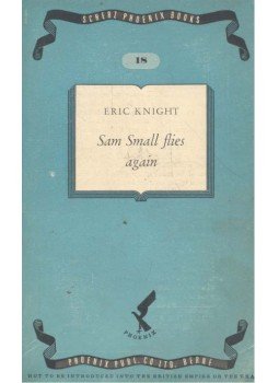 Eric Knight - Sam Small Flies Again Eric Knight - Sam Small Flies Again, Berne-Párizs 1947 antikvár könyv