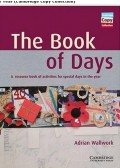 WALLWORK, ADRIAN - The Book of Days Teacher's Book: A Resource Book of Activities for Special Days in the Year