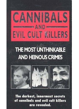 BLACK, RAY - Cannibals and Evil Cult Killers - The Most Unthinkable and Heinous Crimes, null 2007 antikvár könyv