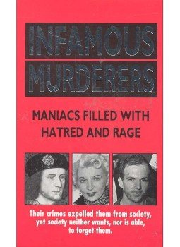 Castleden, Rodney - Infamous Murderers - Maniacs Filled with Hatred and Rage Castleden, Rodney - Infamous Murderers - Maniacs Filled with Hatred and Rage, null 2006 antikvár könyv