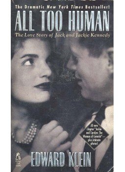 Klein, Edward - All Too Human - The Love Story of Jack and Jackie Kennedy, null 1997 antikvár könyv