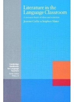 COLLIE, JOANNE - SLATER, STEPHEN - Literature in the Language Classroom: A Resource Book of Ideas and Activities COLLIE, JOANNE - SLATER, STEPHEN - Literature in the Language Classroom: A Resource Book of Ideas and Activities, Cambridge 2010 antikvár könyv