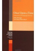 MORGAN, JOHN - RINVOLUCRI, MARIO - Once upon a Time: Using Stories in the Language Classroom (Cambridge Handbooks for Language Teachers)