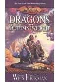 WEIS, MARGARET - HICKMAN, TRACY - Dragons of Autumn Twilight