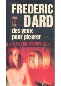DARD, FREDERIC - Des yeux pour pleurer