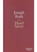 Joseph Roth - Hotel Savoy