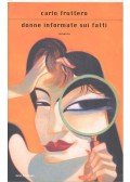 Carlo Fruttero - Donne informate sui fatti