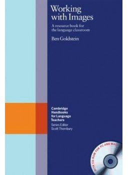 GOLDSTEIN, BEN - Working with Images Paperback with CD-ROM: A Resource Book for the Language Classroom (Cambridge Handbooks for Language Teachers) GOLDSTEIN, BEN - Working with Images Paperback with CD-ROM: A Resource Book for the Language Classroom (Cambridge Handbooks for Language Teachers), null 2010 antikvár könyv